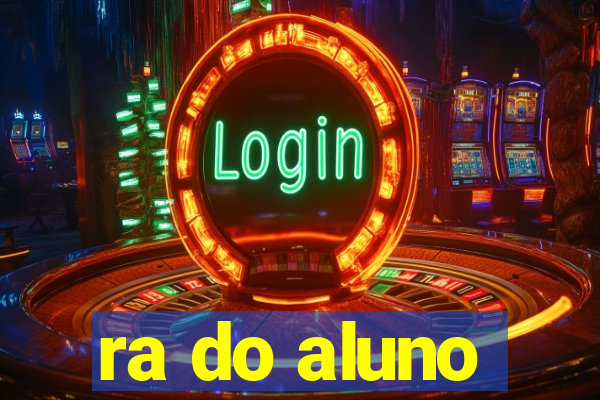 ra do aluno